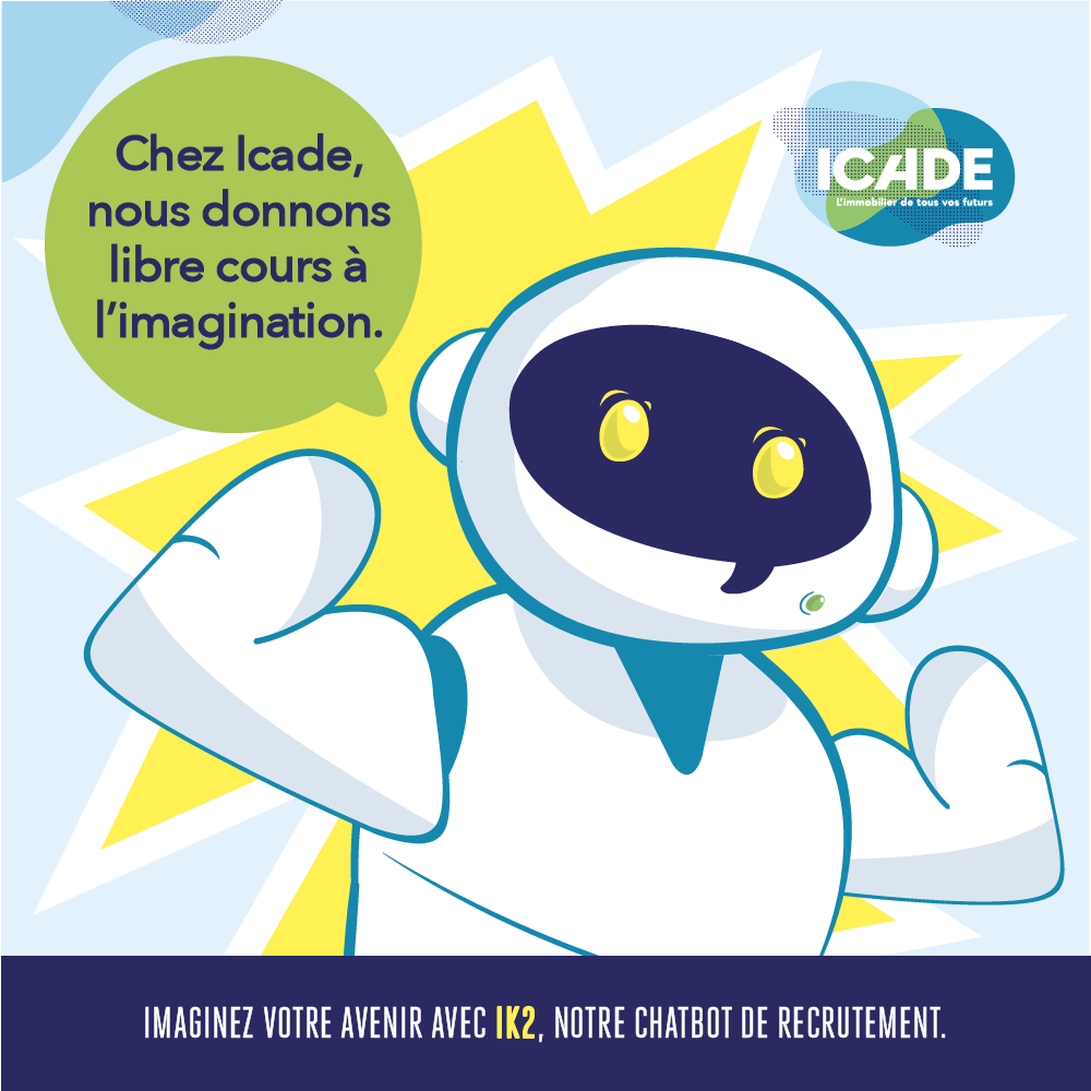 Le robot IK2 fait les gros bras et déclare dans une bulle que les collaborateurs d'Icade donne libre cours à leur imagination, sur fond d'éclair jaune