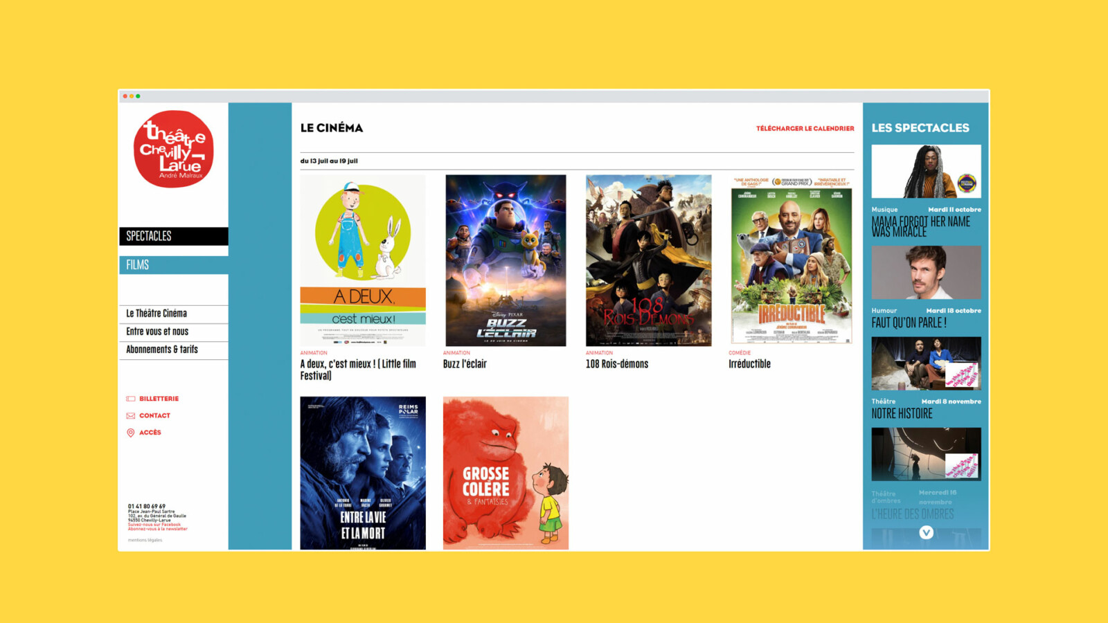 La page cinéma du site du Théâtre Chevilly-Larue. Y sont présentées les affiches des films « À deux, c’est mieux », « Buzz l’éclair », « 108 rois-démons », « Irréductible », « Entre la vie et la mort » et « Grosse colère ».